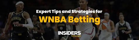 Expert Tips and Strategies for WNBA Betting .